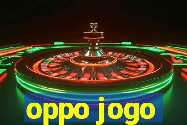 oppo jogo
